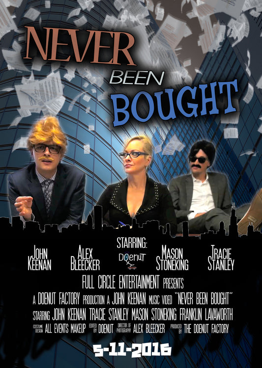 Never Been Bought Video Coming 5/11/2016
