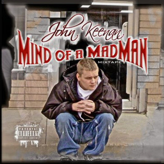 John Keenan Mind Of A Madman Mixtape Cover