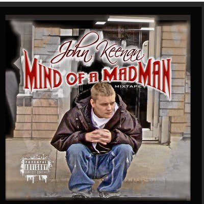 Mind Of A MadMan Mixtape - John Keenan Music