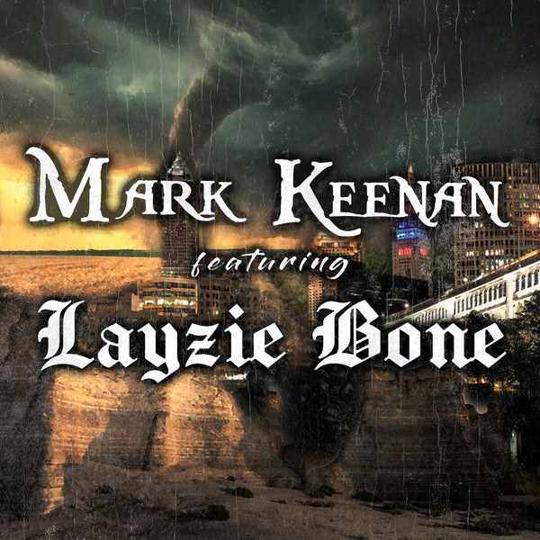 Mark Keenan feat. Layzie Bone - What They Say (Single)